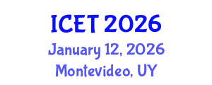 International Conference on Education and Technology (ICET) January 12, 2026 - Montevideo, Uruguay