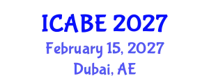 International Conference on Agriculture and Bioprocess Engineering (ICABE) February 15, 2027 - Dubai, United Arab Emirates