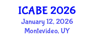 International Conference on Agriculture and Bioprocess Engineering (ICABE) January 12, 2026 - Montevideo, Uruguay