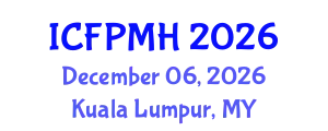 International Conference on Forensic Psychology and Mental Health (ICFPMH) December 06, 2026 - Kuala Lumpur, Malaysia