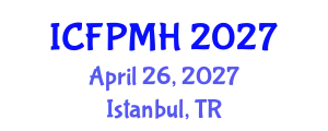 International Conference on Forensic Psychology and Mental Health (ICFPMH) April 26, 2027 - Istanbul, Turkey