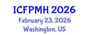 International Conference on Forensic Psychology and Mental Health (ICFPMH) February 23, 2026 - Washington, United States