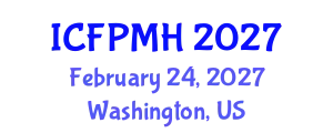 International Conference on Forensic Psychology and Mental Health (ICFPMH) February 24, 2027 - Washington, United States