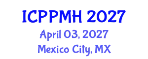 International Conference on Personality Psychology and Mental Health (ICPPMH) April 03, 2027 - Mexico City, Mexico