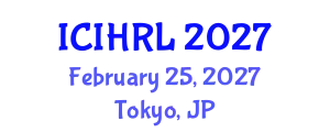 International Conference on International Human Rights Law (ICIHRL) February 25, 2027 - Tokyo, Japan