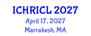 International Conference on Human Rights and International Criminal Law (ICHRICL) April 17, 2027 - Marrakesh, Morocco