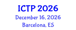 International Conference on Theoretical Physics (ICTP) December 16, 2026 - Barcelona, Spain