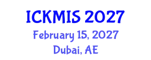 International Conference on Knowledge Management and Information Systems (ICKMIS) February 15, 2027 - Dubai, United Arab Emirates