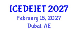 International Conference on Education, Distance Education, Instructional and Educational Technology (ICEDEIET) February 15, 2027 - Dubai, United Arab Emirates