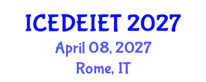 International Conference on Education, Distance Education, Instructional and Educational Technology (ICEDEIET) April 08, 2027 - Rome, Italy