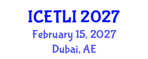 International Conference on Educational Technology and Learning Innovation (ICETLI) February 15, 2027 - Dubai, United Arab Emirates