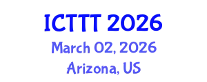 International Conference on Telecare, Telehealth and Telemedicine (ICTTT) March 02, 2026 - Arizona, United States