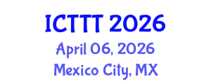International Conference on Telecare, Telehealth and Telemedicine (ICTTT) April 06, 2026 - Mexico City, Mexico