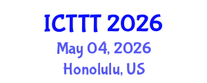 International Conference on Telecare, Telehealth and Telemedicine (ICTTT) May 04, 2026 - Honolulu, United States