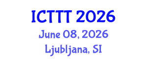 International Conference on Telecare, Telehealth and Telemedicine (ICTTT) June 08, 2026 - Ljubljana, Slovenia