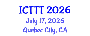 International Conference on Telecare, Telehealth and Telemedicine (ICTTT) July 17, 2026 - Quebec City, Canada