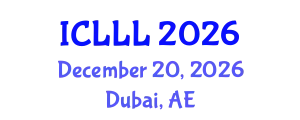 International Conference on Linguistics, Languages and Literatures (ICLLL) December 20, 2026 - Dubai, United Arab Emirates