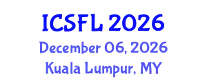 International Conference on Languages and Systemic Functional Linguistics (ICSFL) December 06, 2026 - Kuala Lumpur, Malaysia