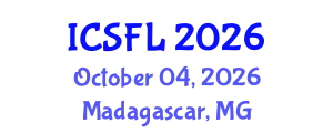 International Conference on Languages and Systemic Functional Linguistics (ICSFL) October 04, 2026 - Madagascar, Madagascar