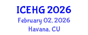 International Conference on Environmental and Human Geography (ICEHG) February 02, 2026 - Havana, Cuba