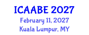 International Conference on Advanced Agricultural and Biosystems Engineering (ICAABE) February 11, 2027 - Kuala Lumpur, Malaysia