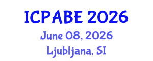International Conference on Precision Agriculture and Biosystems Engineering (ICPABE) June 08, 2026 - Ljubljana, Slovenia