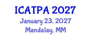 International Conference on Agricultural Technology and Precision Agriculture (ICATPA) January 23, 2027 - Mandalay, Myanmar