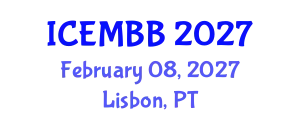 International Conference on Energy Management, Biofuels and Biorefining (ICEMBB) February 08, 2027 - Lisbon, Portugal