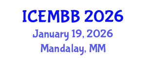 International Conference on Energy Management, Biofuels and Biorefining (ICEMBB) January 19, 2026 - Mandalay, Myanmar