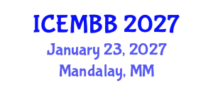 International Conference on Energy Management, Biofuels and Biorefining (ICEMBB) January 23, 2027 - Mandalay, Myanmar