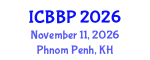 International Conference on Bioenergy and Biofuel Production (ICBBP) November 11, 2026 - Phnom Penh, Cambodia