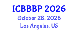 International Conference on Bioenergy, Biogas and Biogas Production (ICBBBP) October 28, 2026 - Los Angeles, United States