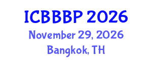International Conference on Bioenergy, Biogas and Biogas Production (ICBBBP) November 29, 2026 - Bangkok, Thailand