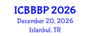International Conference on Bioenergy, Biogas and Biogas Production (ICBBBP) December 20, 2026 - Istanbul, Turkey