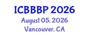 International Conference on Bioenergy, Biogas and Biogas Production (ICBBBP) August 05, 2026 - Vancouver, Canada