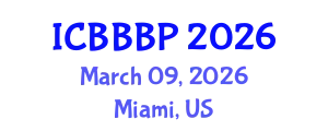 International Conference on Bioenergy, Biogas and Biogas Production (ICBBBP) March 09, 2026 - Miami, United States