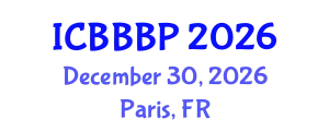 International Conference on Bioenergy, Biogas and Biogas Production (ICBBBP) December 30, 2026 - Paris, France
