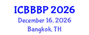 International Conference on Bioenergy, Biogas and Biogas Production (ICBBBP) December 16, 2026 - Bangkok, Thailand