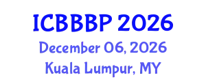 International Conference on Bioenergy, Biogas and Biogas Production (ICBBBP) December 06, 2026 - Kuala Lumpur, Malaysia