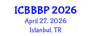 International Conference on Bioenergy, Biogas and Biogas Production (ICBBBP) April 27, 2026 - Istanbul, Turkey