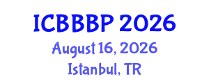 International Conference on Bioenergy, Biogas and Biogas Production (ICBBBP) August 16, 2026 - Istanbul, Turkey