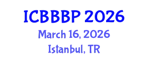 International Conference on Bioenergy, Biogas and Biogas Production (ICBBBP) March 16, 2026 - Istanbul, Turkey