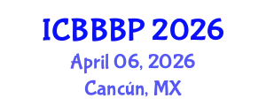 International Conference on Bioenergy, Biogas and Biogas Production (ICBBBP) April 06, 2026 - Cancún, Mexico