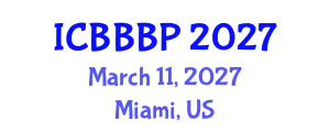 International Conference on Bioenergy, Biogas and Biogas Production (ICBBBP) March 11, 2027 - Miami, United States