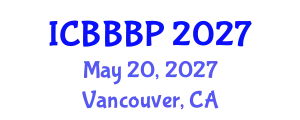 International Conference on Bioenergy, Biogas and Biogas Production (ICBBBP) May 20, 2027 - Vancouver, Canada