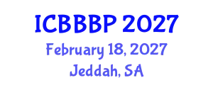 International Conference on Bioenergy, Biogas and Biogas Production (ICBBBP) February 18, 2027 - Jeddah, Saudi Arabia