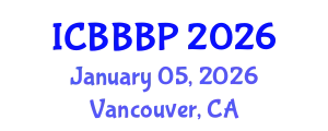 International Conference on Bioenergy, Biogas and Biogas Production (ICBBBP) January 05, 2026 - Vancouver, Canada