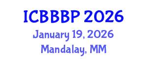 International Conference on Bioenergy, Biogas and Biogas Production (ICBBBP) January 19, 2026 - Mandalay, Myanmar