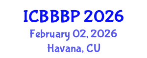 International Conference on Bioenergy, Biogas and Biogas Production (ICBBBP) February 02, 2026 - Havana, Cuba