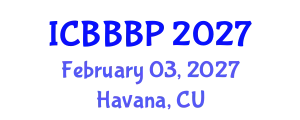 International Conference on Bioenergy, Biogas and Biogas Production (ICBBBP) February 03, 2027 - Havana, Cuba